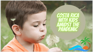 costa rica with kids